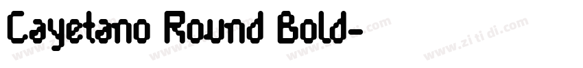 Cayetano Round Bold字体转换